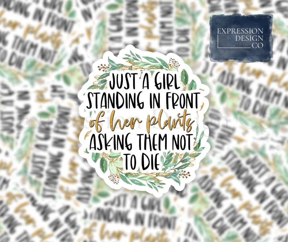 Just A Girl Standing In Front Of Her Plants Vinyl Sticker