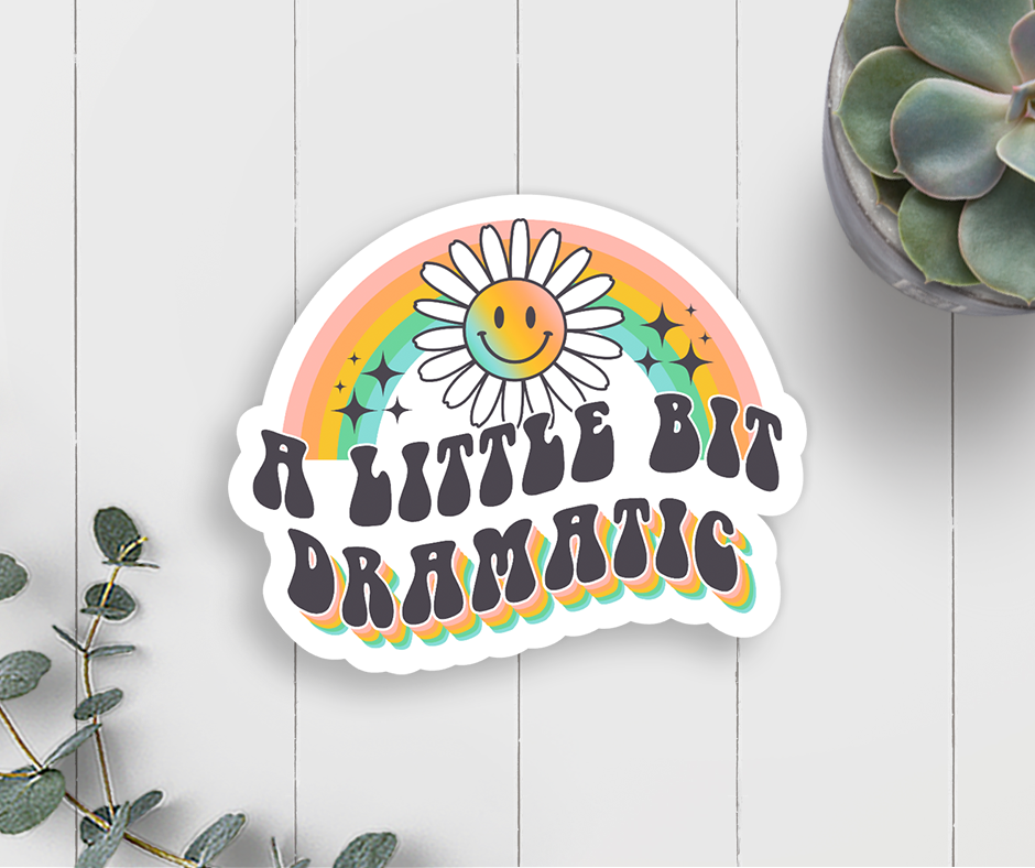 A Little Bit Dramatic Sticker, Retro Vinyl Sticker