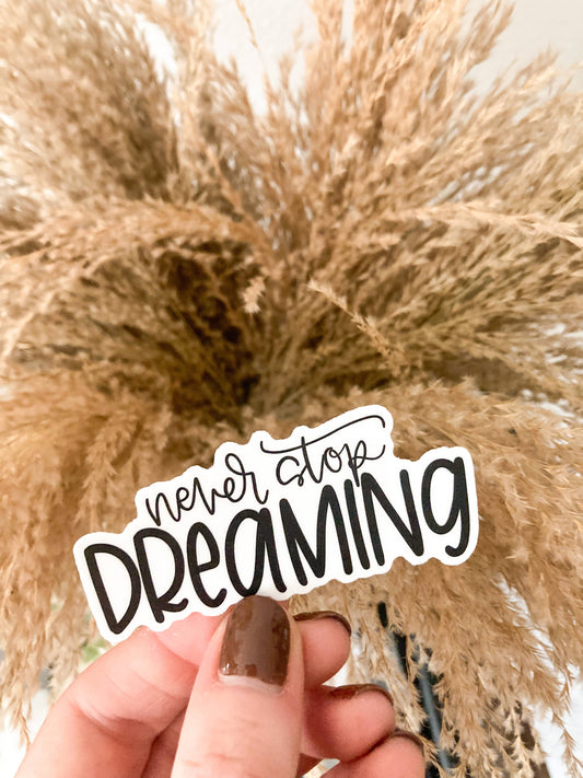 Never Stop Dreaming