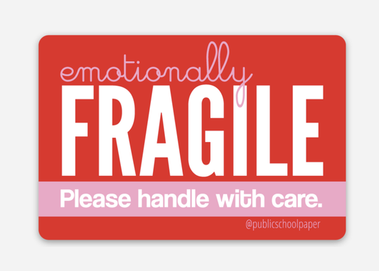 Emotionally Fragile Vinyl Sticker