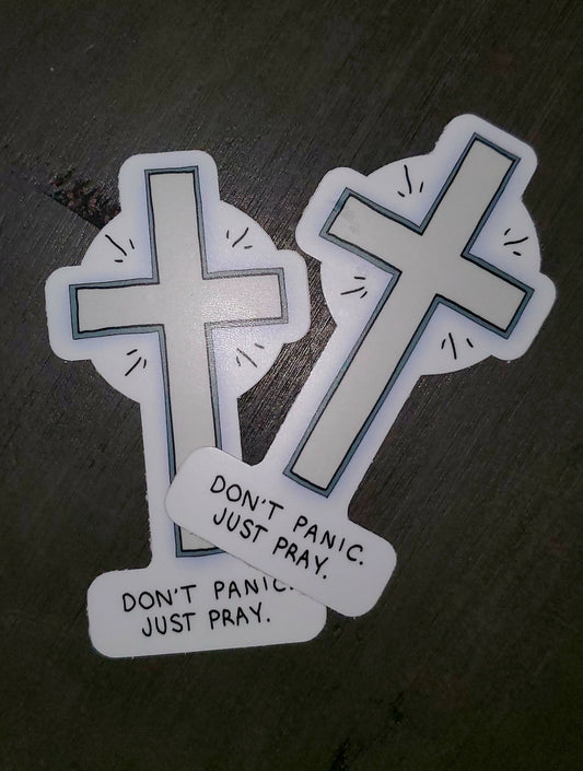 Don't Panic, Just Pray Sticker