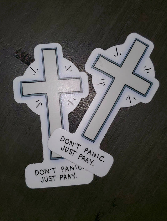 Don't Panic, Just Pray Sticker