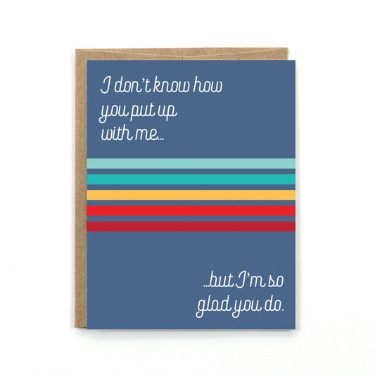Put Up With Me Card